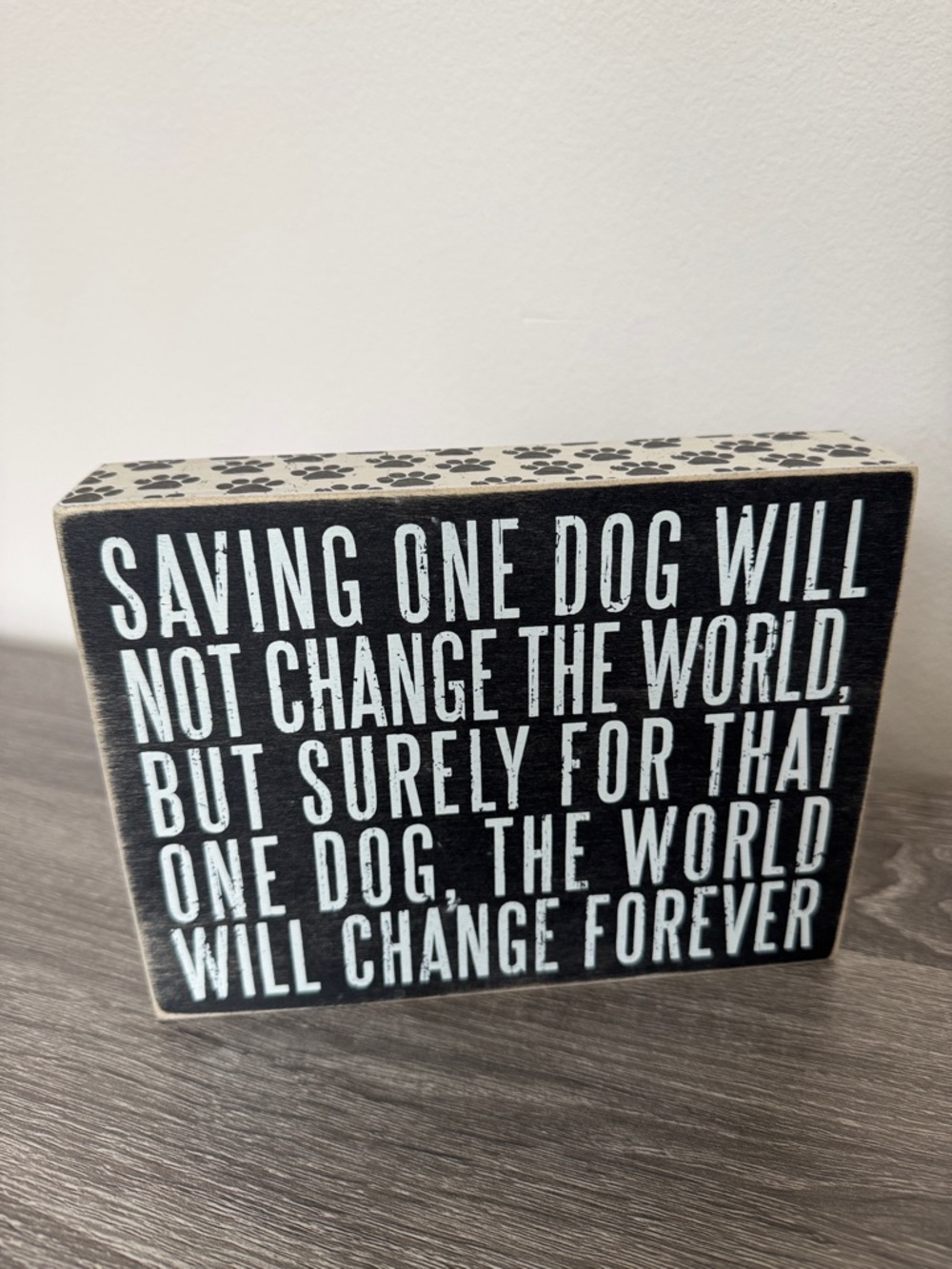 Dog Rescue Inspirational Block Sign - 8x6 inches